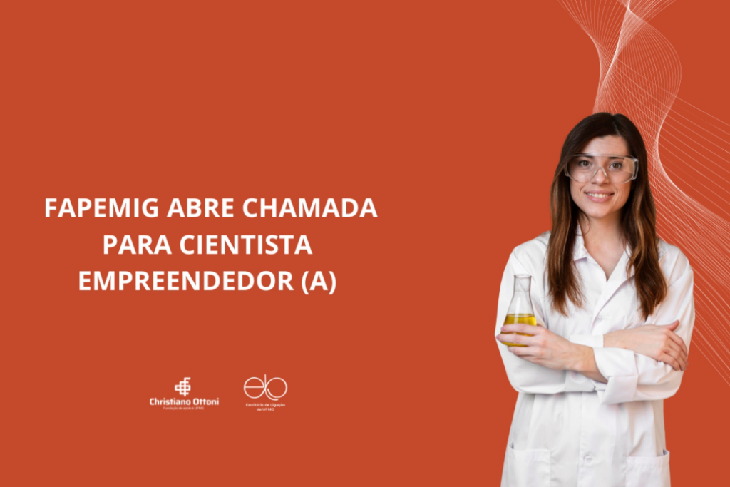 FAPEMIG lança chamada para Cientistas Empreendedores